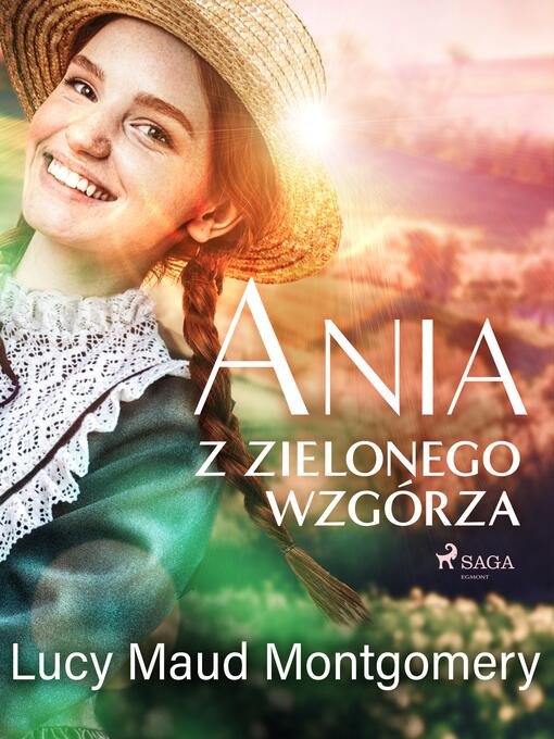 Title details for Ania z Zielonego Wzgórza by Lucy Maud Montgomery - Available